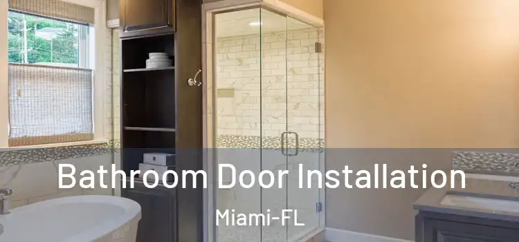  Bathroom Door Installation Miami-FL
