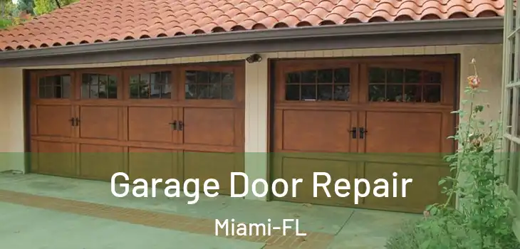  Garage Door Repair Miami-FL