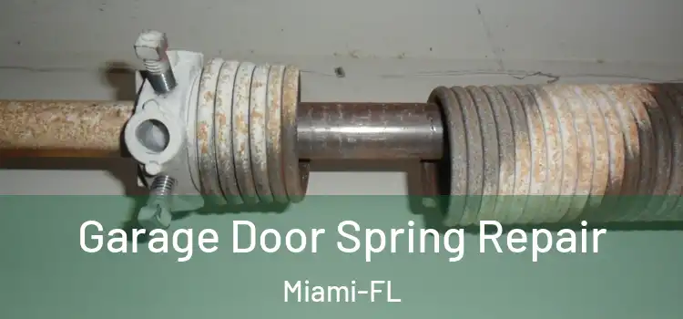  Garage Door Spring Repair Miami-FL