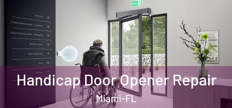 Handicap Door Opener Repair Miami-FL