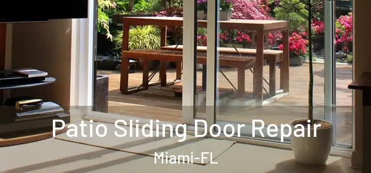  Patio Sliding Door Repair Miami-FL